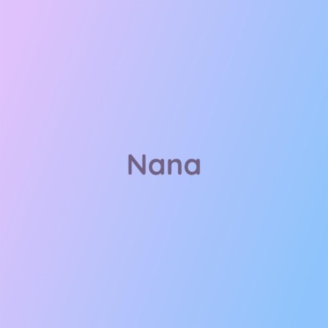 Nana | Boomplay Music