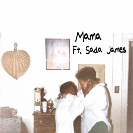 Mama ft. Sada James | Boomplay Music