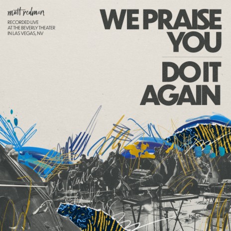 We Praise You / Do It Again [Live] | Boomplay Music