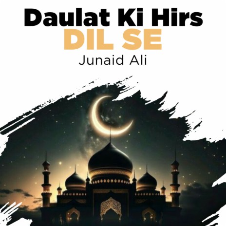 Daulat Ki Hirs Dil Se | Boomplay Music