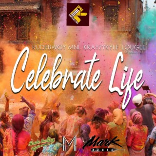 Celebrate Life (Remix)