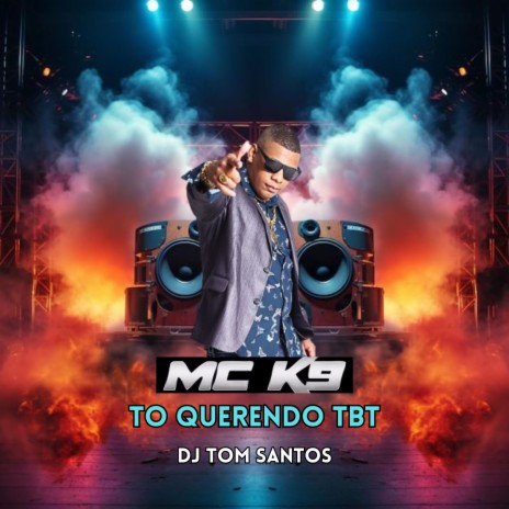 TO QUERENDO TBT ft. Dj Tom Santos | Boomplay Music