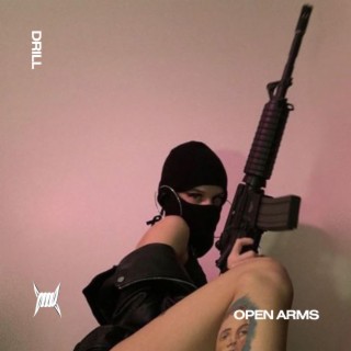 OPEN ARMS - (DRILL)