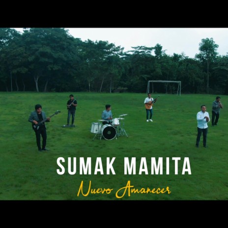 SUMAK MAMITA-NUEVO AMANECER | Boomplay Music
