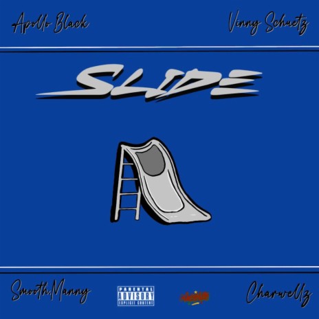 Slide ft. Vinny Schuetz, smooth.manny & Charwellz