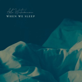 When We Sleep