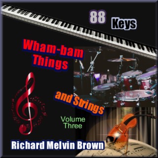 88 Keys Wham-bam Things and Strings, Vol. 3