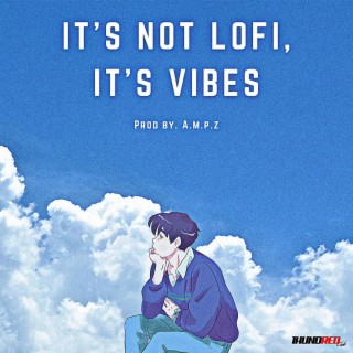 It's Not Lofi, It's Vibes