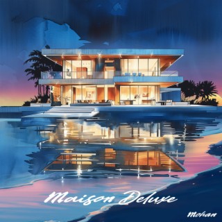 Maison Deluxe