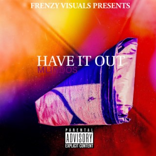 Have It Out EP