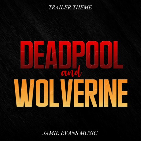 Deadpool 3 Trailer Theme (Epic Version) | Boomplay Music