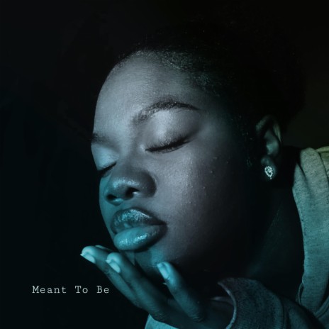 Meant To Be | Boomplay Music