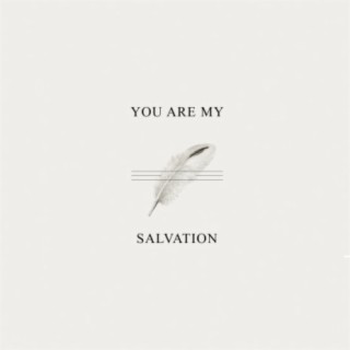 You Are My Salvation