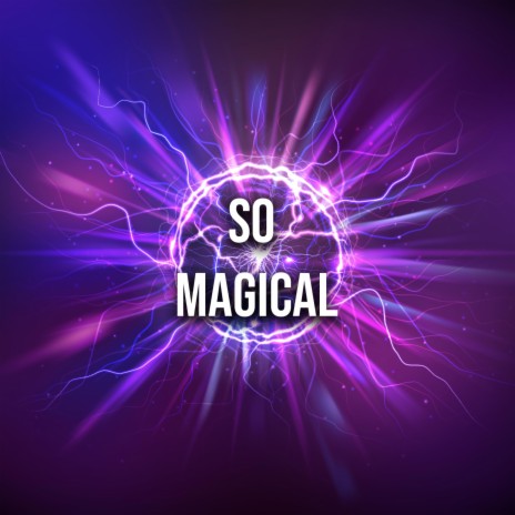 So Magical | Boomplay Music