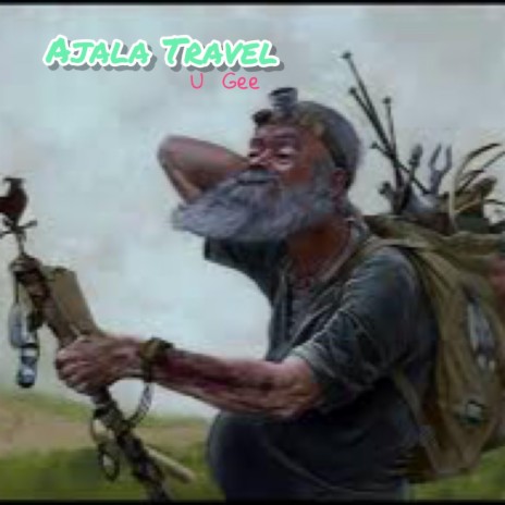 Àjàlá Travel ft. Oladips