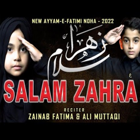 SALAM ZAHRA by Zainab Fatima & Ali Muttaqi | Boomplay Music