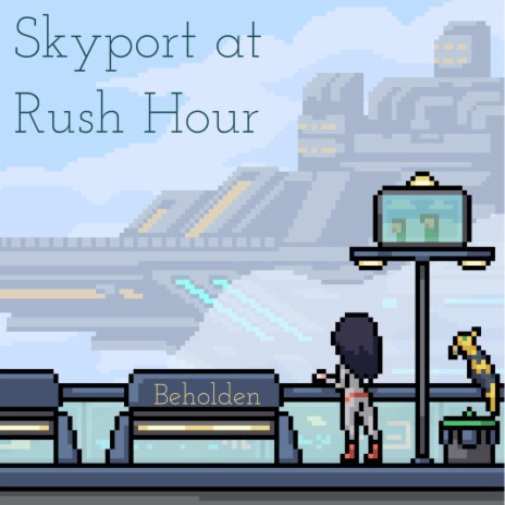 Skyport at Rush Hour