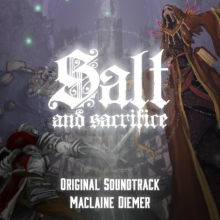 Salt and Sacrifice (Original Video Game Soundtrack)
