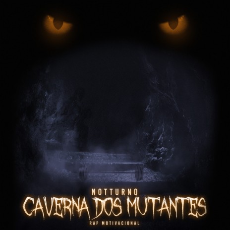 Caverna dos Mutantes | Boomplay Music