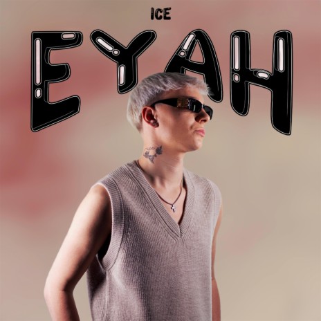 Eyah | Boomplay Music