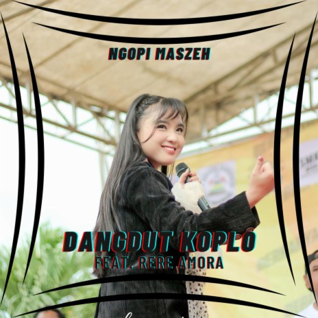 Ngopi Maszeh ft. Rere Amora | Boomplay Music