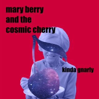 Mary Berry and the Cosmic Cherry