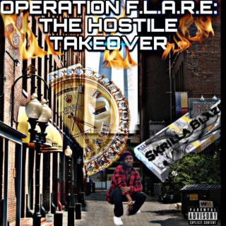 OPERATION F.L.A.R.E: THE HOSTILE TAKEOVER