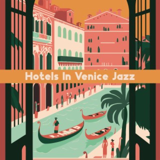 Hotels In Venice Jazz