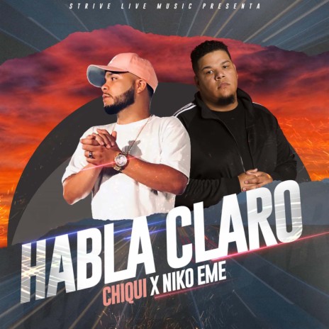 Habla Claro ft. Niko Eme | Boomplay Music