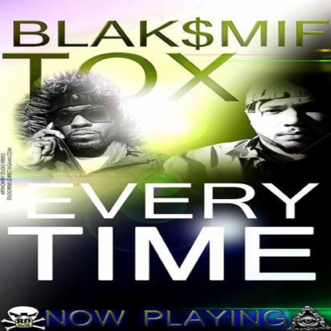 Every Time ft. Blaksmif | Boomplay Music