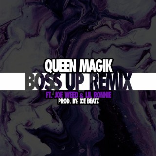 Boss Up Remix (feat. Joe Weed & LiL Ronnie)