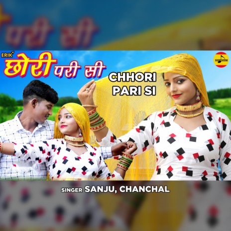 Chhori Pari Si ft. Chanchal | Boomplay Music