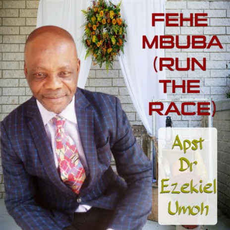 Fehe Mbuba (Run The Race) | Boomplay Music