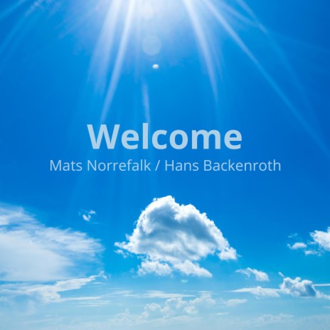 Welcome ft. Hans Backenroth