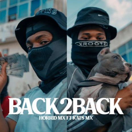 Back2Back ft. Horrid Mx & Kats | Boomplay Music