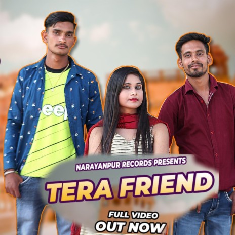 Teri Friend (Aman Narayanpur)