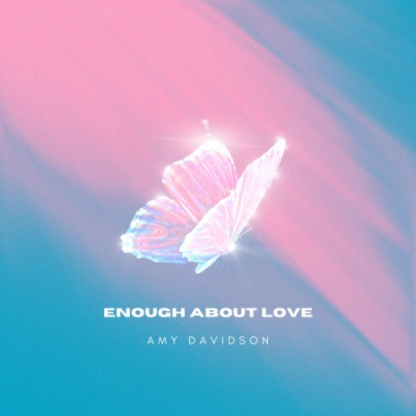 Enough About Love | Boomplay Music