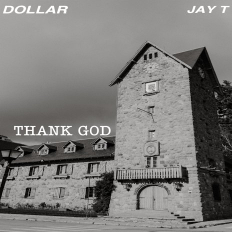 Thank God (feat. Jay T) | Boomplay Music