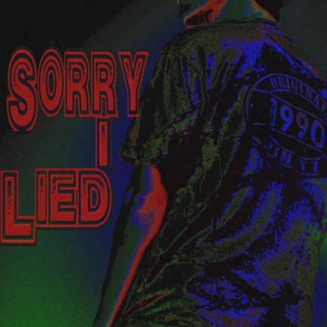 Sorry I Lied ft. makeangelscry | Boomplay Music