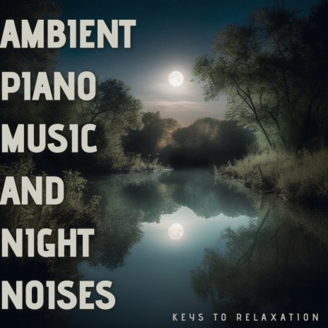 Emotional Music Relaxation (Night Ambiance)