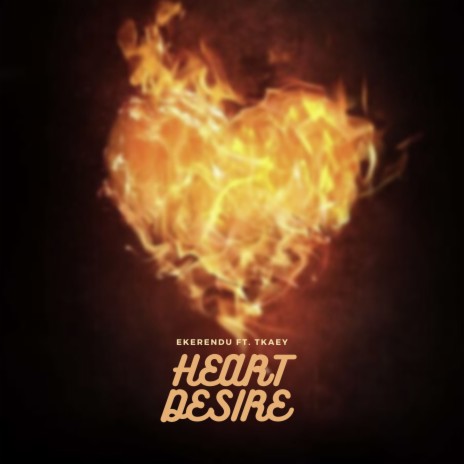 Heart Desire ft. Tkaey | Boomplay Music