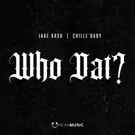 Who Dat? ft. Arkeli & Chille' Baby/Gospel Gangstaz | Boomplay Music