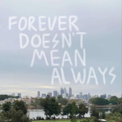 forever doesn't mean always