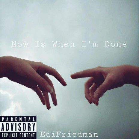 Now Is When I'm Done ft. Gabino Aleman | Boomplay Music