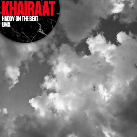 Khairaat ft. Haddy on the Beat