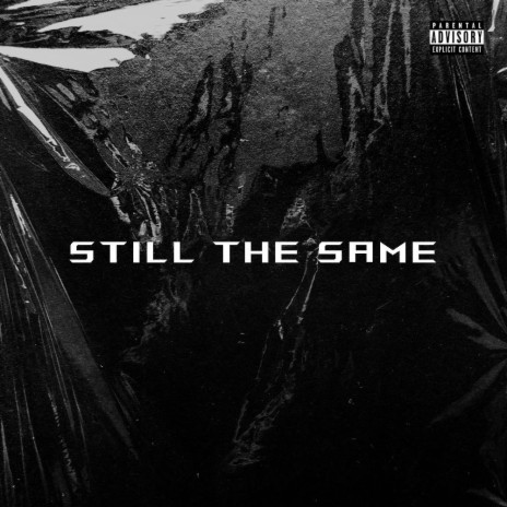 Still the same | Boomplay Music