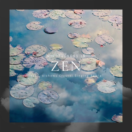 Mindfulness in Zen 432Hz (Alchemy Crystal Singing Bowls)