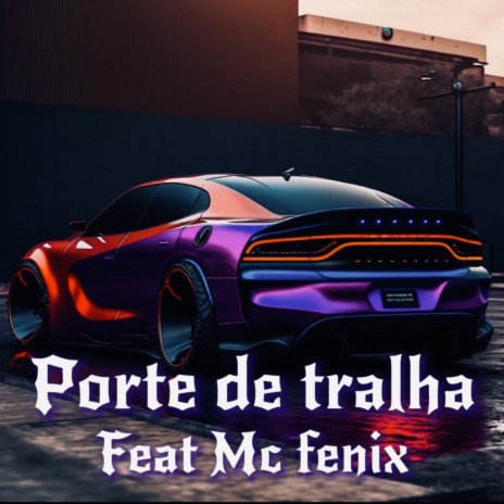 Porte De Tralha ft. MC Fenix