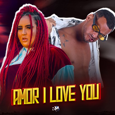 Amor I Love You ft. Laryssa Real | Boomplay Music