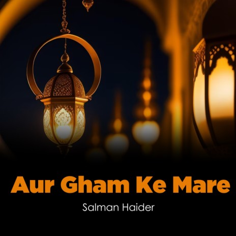 Aur Gham Ke Mare | Boomplay Music